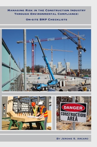 Managing Risk in the Construction Industry Through Environmental Compliance On-site BMP Checklists