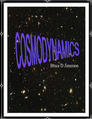 Cosmodynamics Foundations For A Self Creating Universe