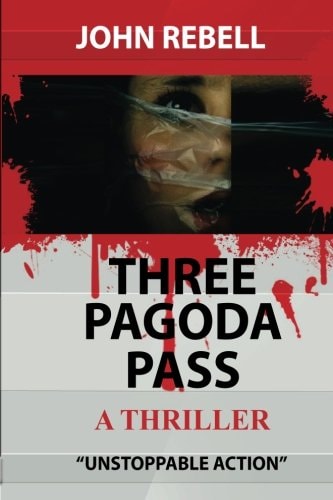 Three Pagoda Pass A Thriller