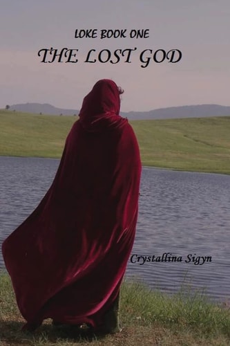 The Lost God Loke Series Book I