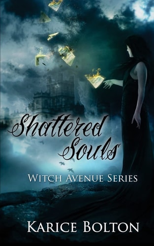 The Witch Avenue Series Shattered Souls: Shattered Souls