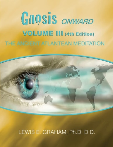 GNOSIS Onward The Ancient Atlantean Meditation