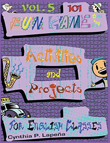 101 Fun Games, Activities, and Projects for English Classes, Vol. 5 Showing It Off