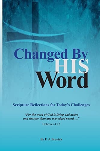 Changed by His Word Scripture Reflections for Today's Challenges
