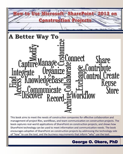 How to Use Microsoft SharePoint 2013 on Construction Projects