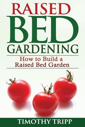 Raised Bed Gardening How to Build a Raised Bed Garden