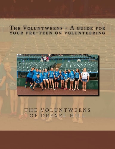 The Voluntweens - a Guide for Your Pre-Teen on Volunteering