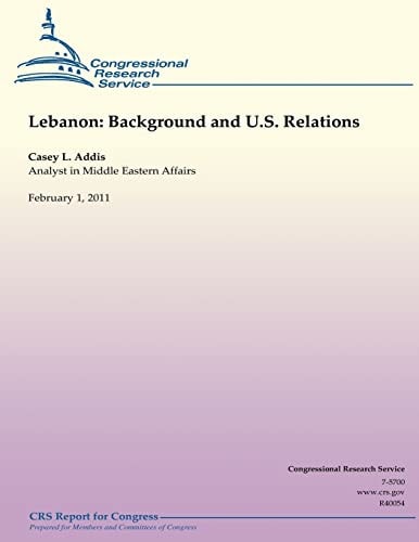 Lebanon Background and U.S. Relations