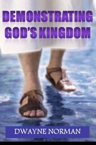 Demonstrating God's Kingdom The Call of Every Believer