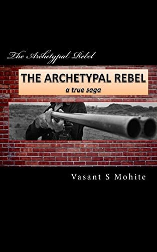The Archetypal Rebel A True Saga