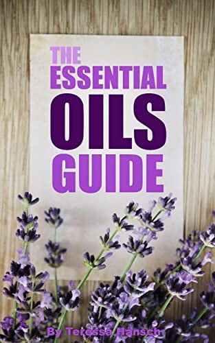 The Essential Oils Guide A Pocket Guide To The Best Essential Oils