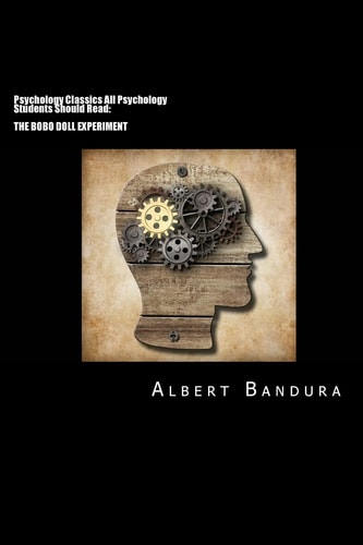 Psychology Classics All Psychology Students Should Read The Bobo Doll Experiment