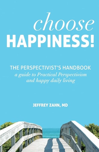 Choose Happiness The Perspectivist's Handbook