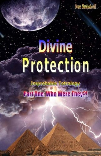Divine Protection Part One: Who Were They?!