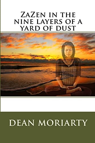ZaZen in the Nine Layers of a Yard of Dust