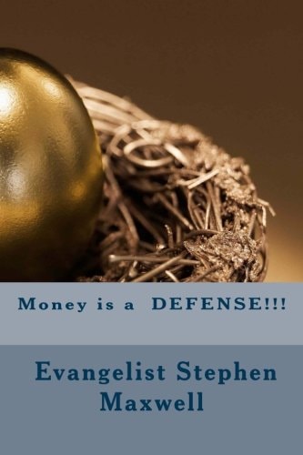 Money Is a DEFENSE!!!