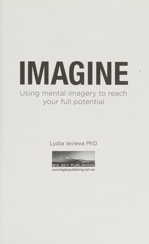 Imagine Using Mental Imagery to Reach Your Full Potential