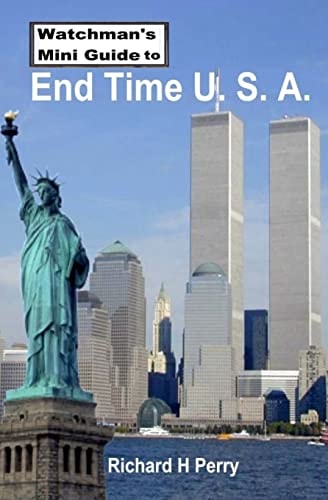 Watchman's Mini Guide to End Time U. S. A.