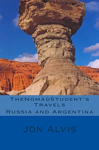 TheNomadStudent's Travels - Russia and Argentina