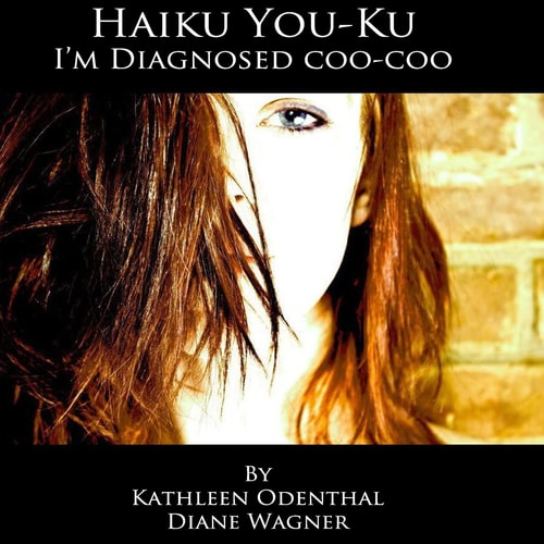 Haiku You-Ku I'm Diagnosed Coo-Coo