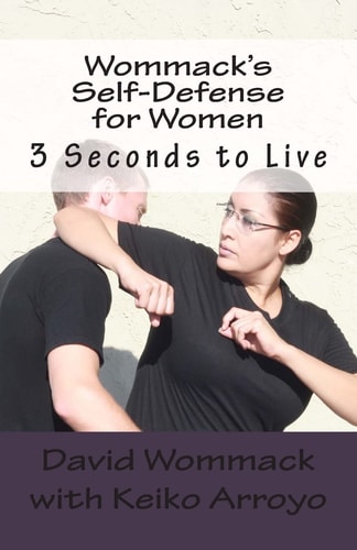 Wommack's Self-Defense for Women 3 Seconds to Live