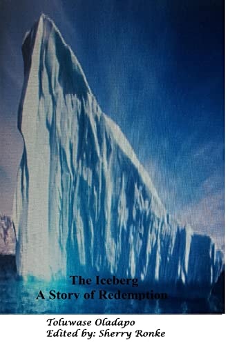 The Iceberg A Story Of Redemption