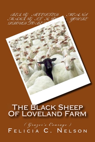 The Black Sheep Of Loveland Farm ( Grazer's Courage )