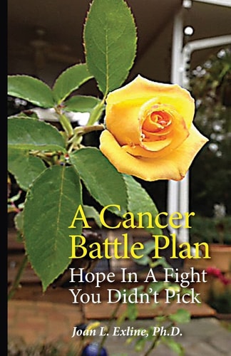 A Cancer Battle Plan Hope in a Fight You Didn't Pick