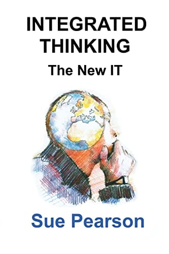 Integrated Thinking The New IT
