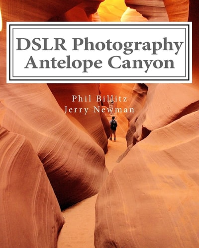 DSLR Photography - Antelope Canyon How to Photograph Landscapes With Your DSLR