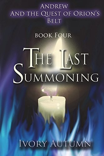 The Last Summoning Andrew and the Quest of Orion's Belt