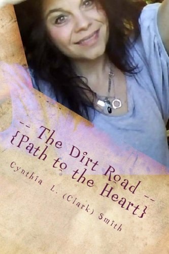 -- The Dirt Road -- Path to the Heart