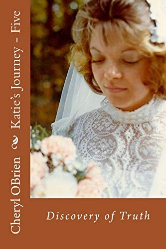 Katie's Journey - Five Discovery of Truth