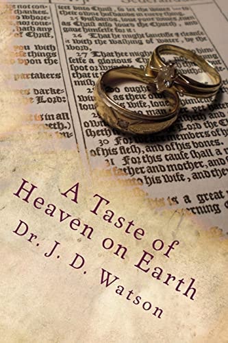 A Taste of Heaven on Earth Marriage and Family in Ephesians 5:18-6:4