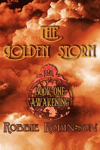 The Golden Storm Book I Awakening