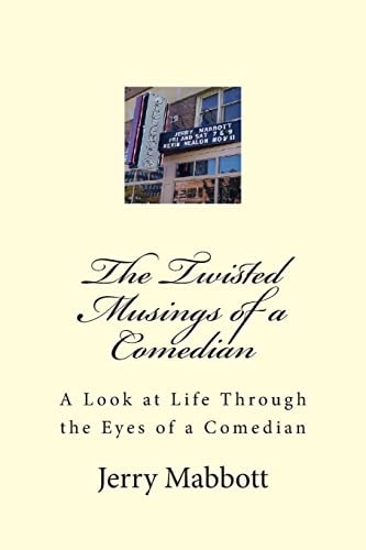 The Twisted Musings of a Comedian A Look at Life From the Eyes of a Comedian