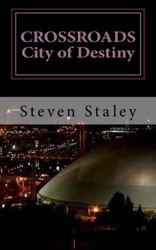 Crossroads City of Destiny