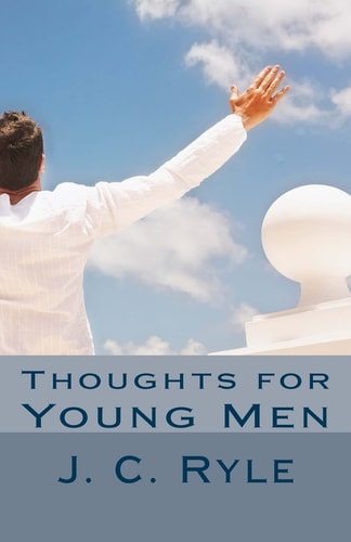 Thoughts for Young Men