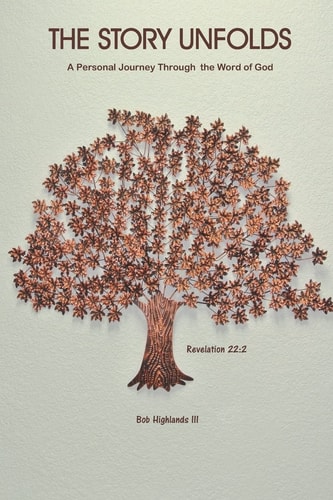The Story Unfolds A Personal Journey Through the Word of God