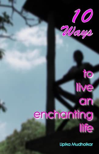 10 Ways to Live an Enchanting Life