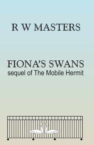Fiona's Swans Sequel of The Mobile Hermit