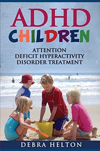 ADHD Children Attention Deficit Hyperactivity Disorder Treatment