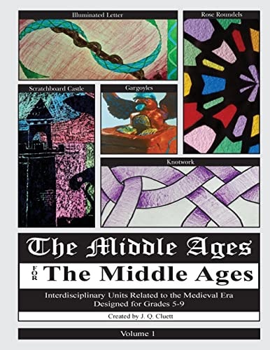 The Middle Ages for the Middle Ages Volume 1
