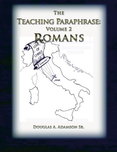 The Teaching Paraphrase Volume 2 Romans