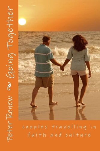 Going Together Couples Travelling in Faith and Culture