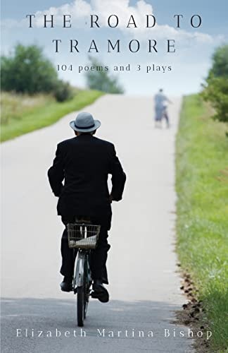 The Road To Tramore 104 Poems and 3 Plays