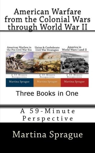 American Warfare from the Colonial Wars Through World War II