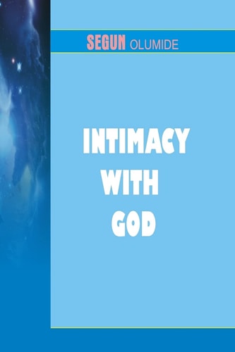Intimacy With God Getting Closer to God