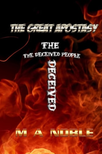 The Great Apostasy The Deceived People