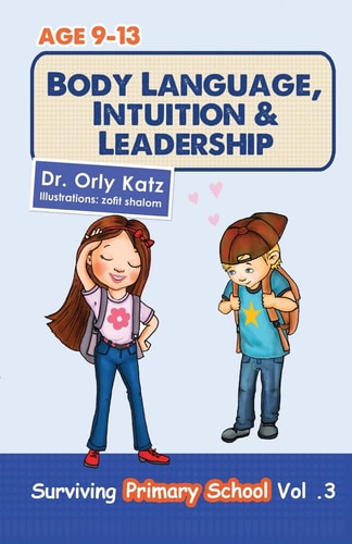 Body Language, Intuition and Leadership! Surviving Primary School